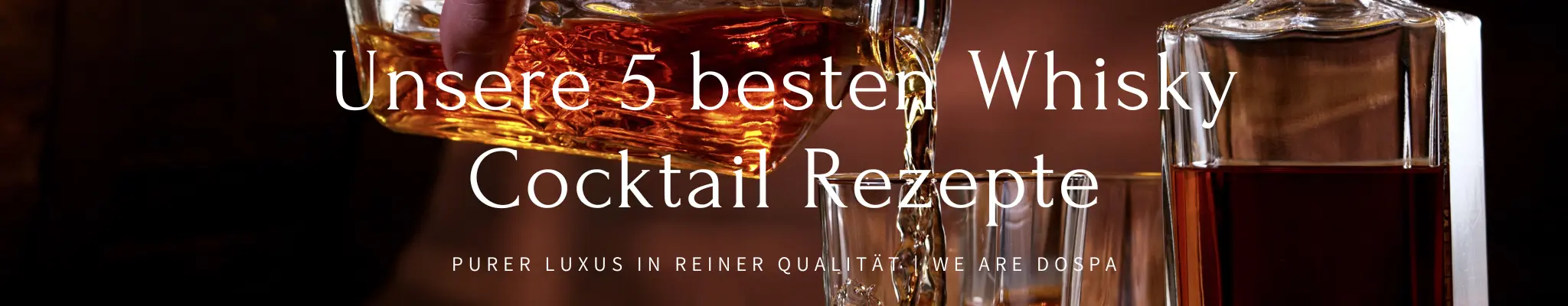 Unsere 5 besten Whisky Cocktail Rezepte